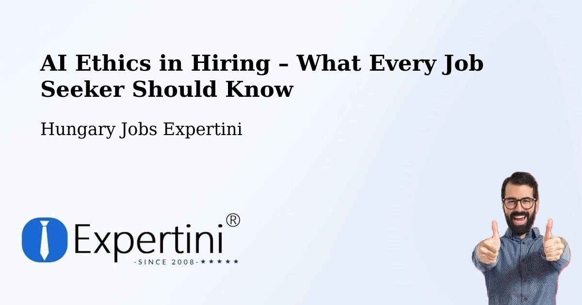 AI Ethics in Recruitment & Hiring – Tét - Tét, Hungary Jobs Expertini