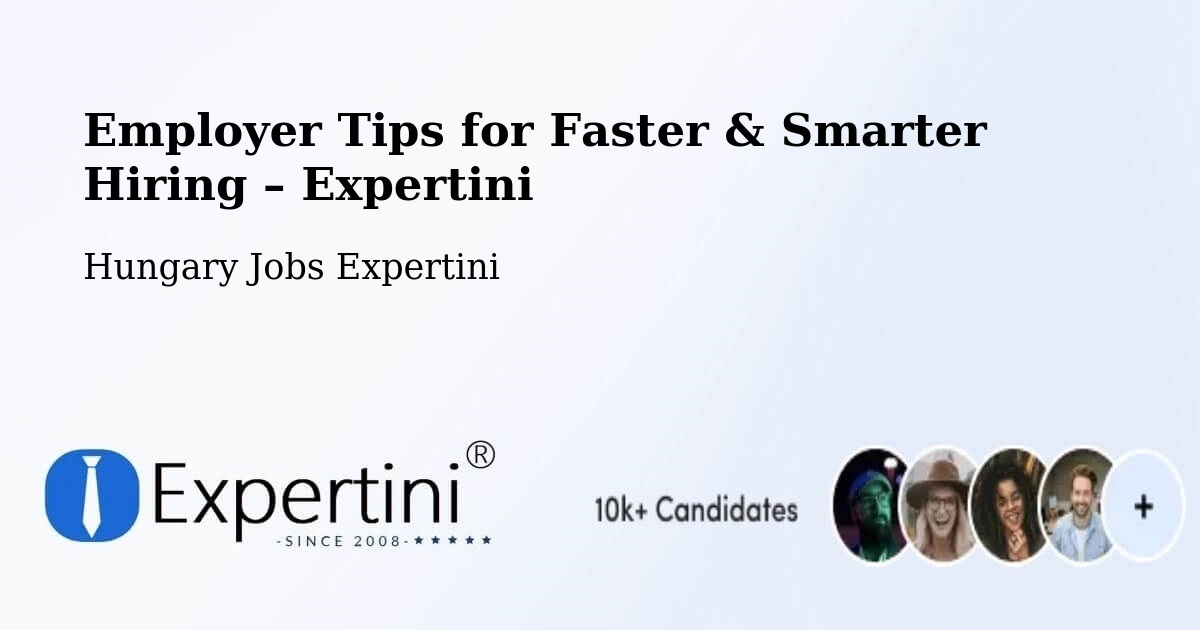 Employer Tips for Hiring & Recruitment – Tét - Tét, Hungary Jobs Expertini