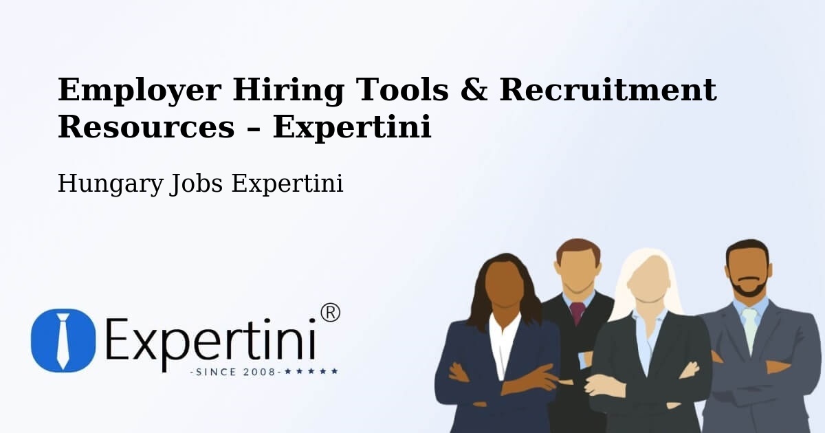 Employer Hiring Tools & Recruitment Resources – Tét - Tét, Hungary Jobs Expertini