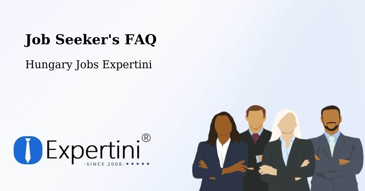 Job Seeker FAQ – Tét - Hungary Jobs Expertini